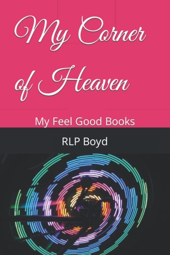 My Corner of Heaven My Feel Good Books