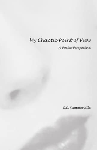 My Chaotic Point of View A Poetic Perspective