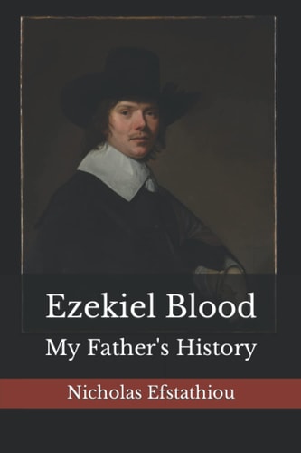 Ezekiel Blood My Father's History