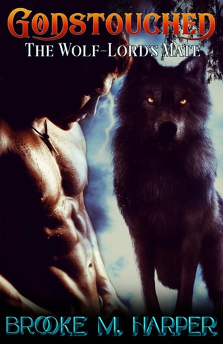 Godstouched The Wolf-Lord's Mate: An Mpreg Fantasy Romance
