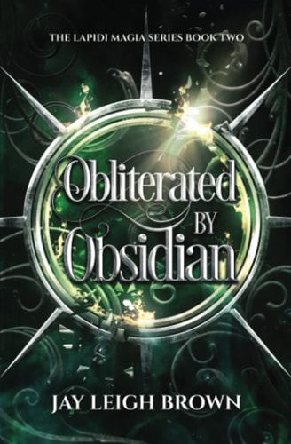 Obliterated by Obsidian The Lapidi Magia Series