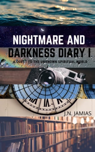 Nightmare and Darkness Diary I A Quest to the Unknown Spiritual World