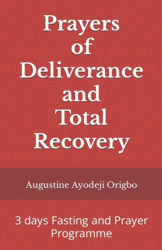 Prayers of Deliverance and Total Recovery 3 Days Fasting and Prayer Programme