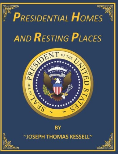 Presidential Homes and Resting Places