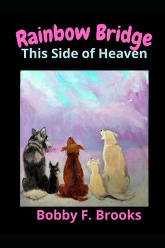 Rainbow Bridge This Side of Heaven