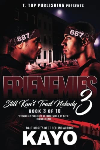 Frienemies 3 Still Kan't Trust Nobody