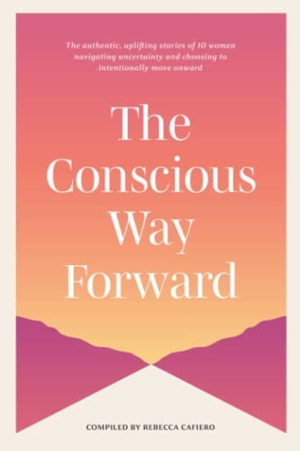 The Conscious Way Forward