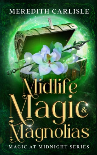 Midlife Magic & Magnolias Magic at Midnight Series