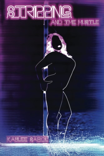 Stripping and The Hustle
