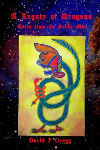 A Legacy of Dragons Tales from the Green Man