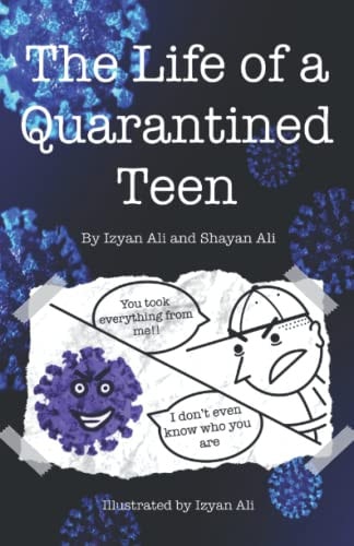 The Life of a Quarantined Teen 2021