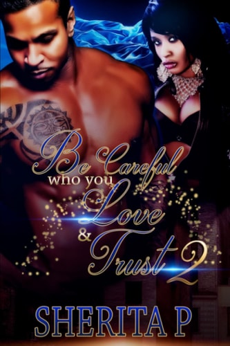 Be Careful Who You Love & Trust 2