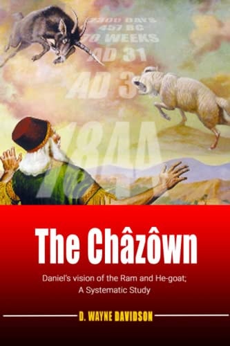 The Châzôwn Daniel's Vision of the Ram and He-goat