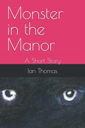 Monster in the Manor A Short Story