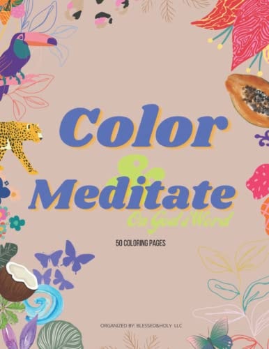 Color and Meditate on God's Word 50 Coloring Pages for Children and Adults