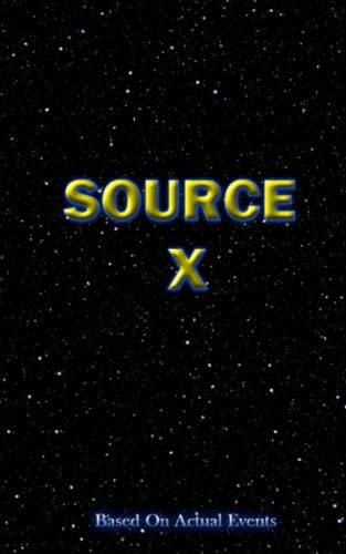 SOURCE X Based on Actual Events