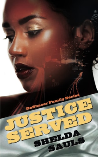 Justice Served (Book 2) DeShazer Family Series