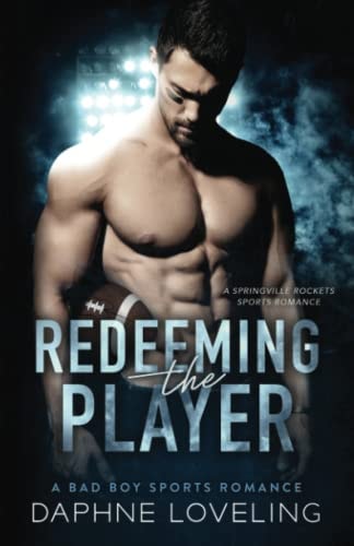 Redeeming the Player A Springville Rockets Sports Romance