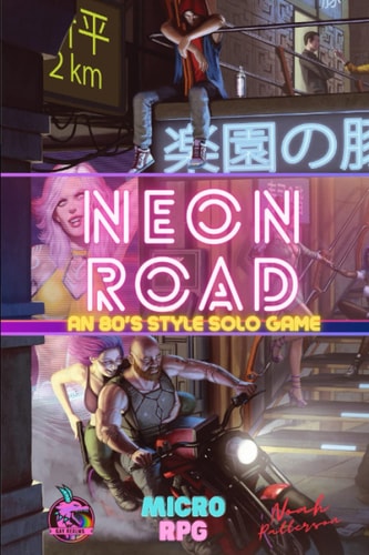 Neon Road An 80s Style Solo Game