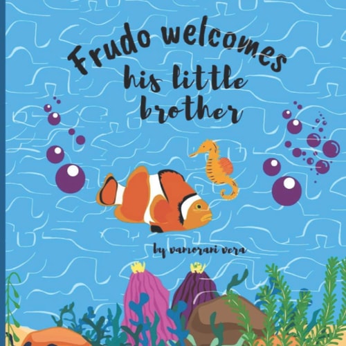 Frudo Welcomes His Little Brother Read the Fabulous Story of Meet the Baby Brother