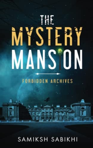The Mystery Mansion Forbidden Archives