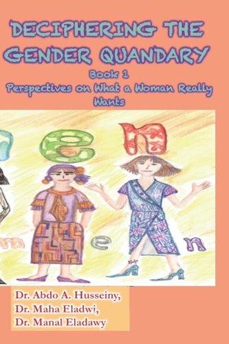 Deciphering The Gender Quandary Book1: Perspectives on What a Woman Really Wants