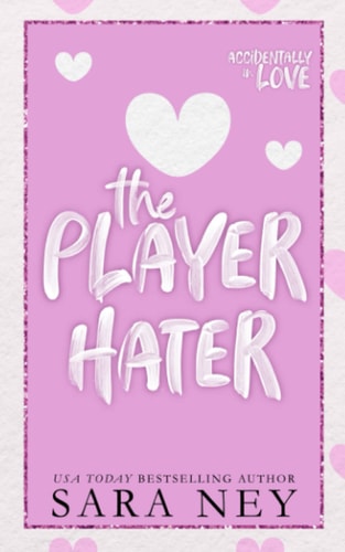 The Player Hater A Forced Proximity Standalone
