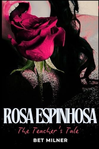 Rosa Espinhosa The Teacher's Tale