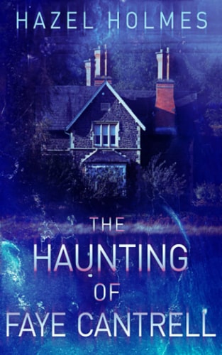 The Haunting of Faye Cantrell