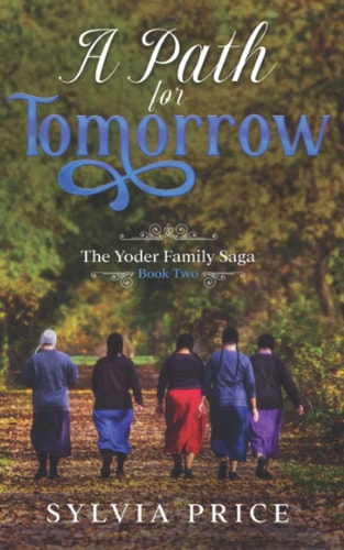 A Path for Tomorrow (An Amish Romance) The Yoder Family Saga Book Two