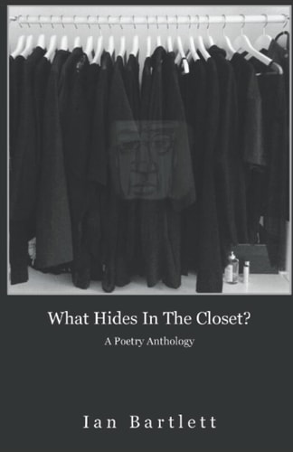 What Hides in the Closet? A Poetry Anthology