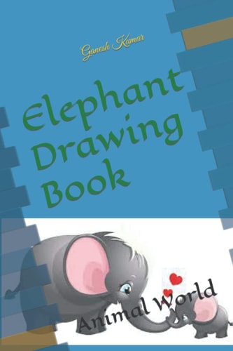 Elephant Drawing Book Animal World