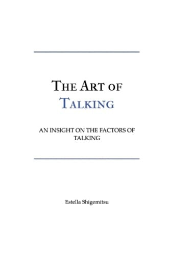 The Art of Talking An Insight on the Factors of Talking