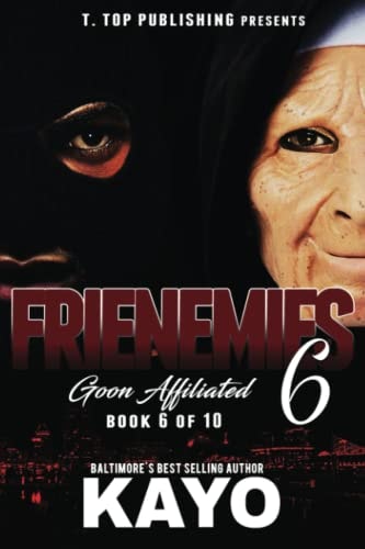 Frienemies 6 Goon Affiliated