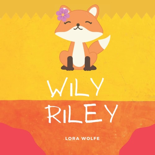 Wily Riley A Rhyming Story about Friendship