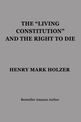 "LIVING CONSTITUTION" AND THE RIGHT TO DIE.