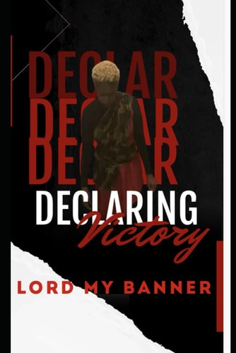 Declaring Victory Instruments of Praise
