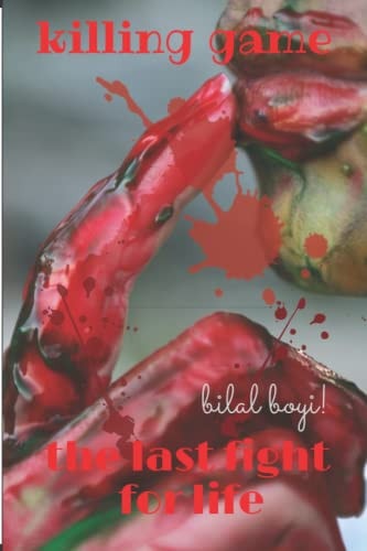 Killing Game The Last Fight for Life