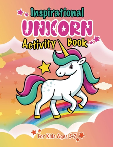 Inspirational Unicorn Activity Book for Kids Ages 3-7 Unicorn Activity Book for Girls