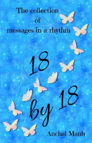 18 by 18 The Collection of Messages in a Rhythm
