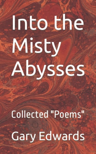 Into the Misty Abysses Collected Poems