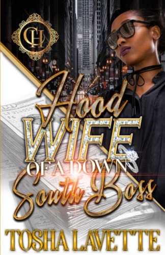 Hood Wife Of A Down South Boss An Urban Romance