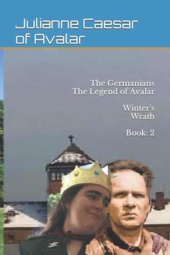 The Germanians The Legend of Avalar Winter's Wrath Book 2