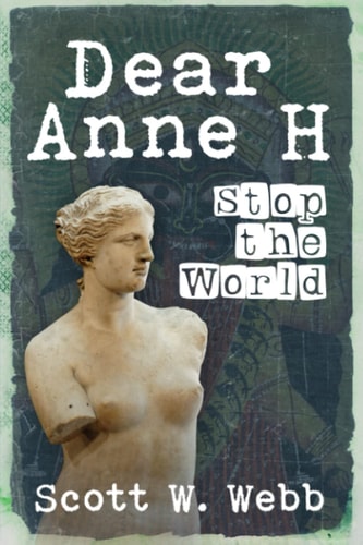 Dear Anne H. Stop the World