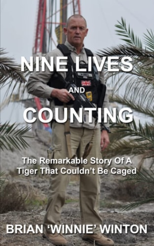 Nine Lives and Counting The Remarkable Story Of A Tiger That Couldn`t Be Caged