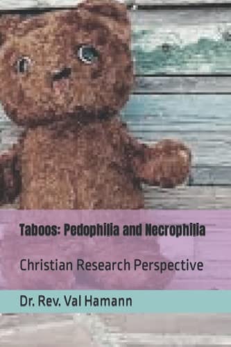 Taboos Pedophilia and Necrophilia: Christian Research Perspective