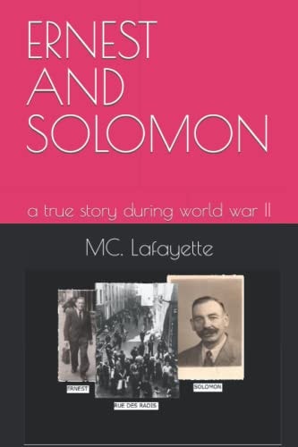 Ernest and Solomon A True Story During World War II