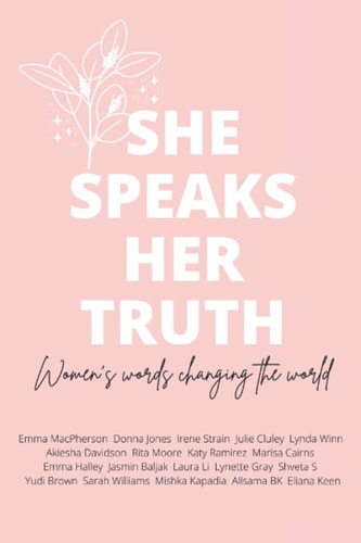 She Speaks Her Truth Women's Words Changing the World