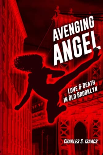 Avenging Angel Love and Death in Old Brooklyn