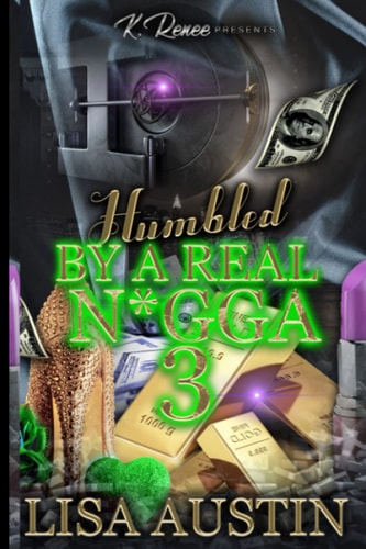 Humbled by a Real N*gga 3